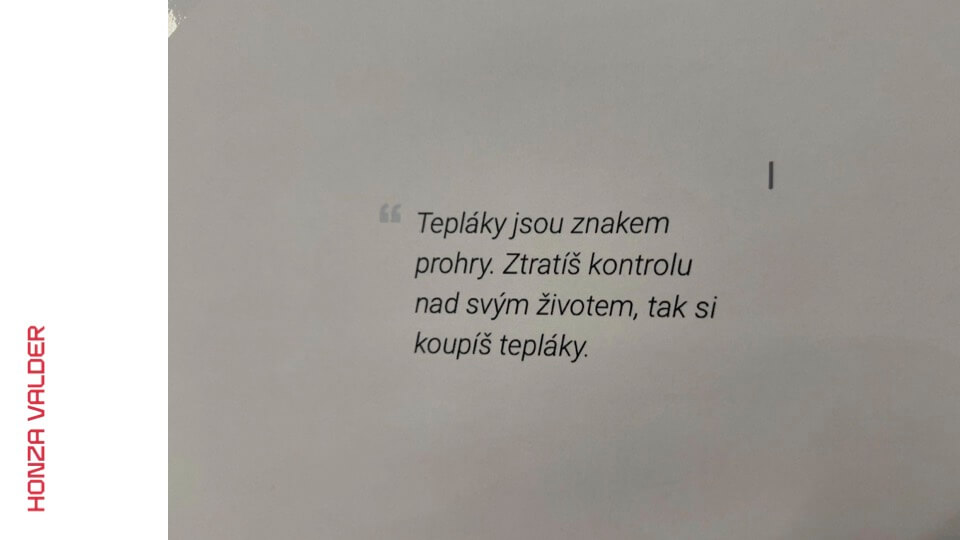 UX F*ck Up Monday graphic: Honza Valder quote – Tepláky jsou znakem prohry